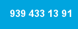 939 433 13 91